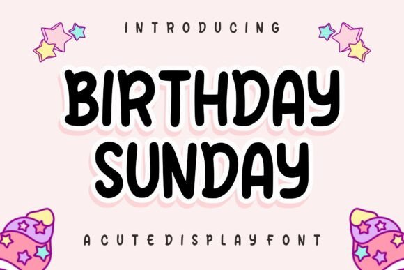 Birthday Sunday Font for Creative Campaigns